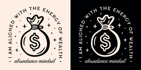 Sticker - Abundance mindset manifesting affirmations abundant girl boss entrepreneur attract money prosperity quotes. I am aligned with the energy of wealth celestial aesthetic shirt design print vector.