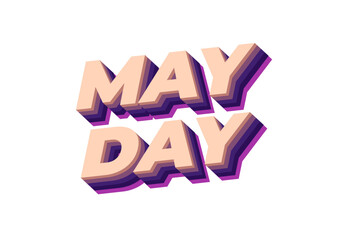 Wall Mural - May day. Text effect in 3D style with good colors