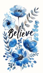 Wall Mural - Watercolor painted background with flowers and modern calligraphy message 