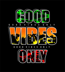 Wall Mural - good vibes only vector design