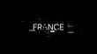 © Vitaly - 3D rendering France text with screen effects of technological glitches
