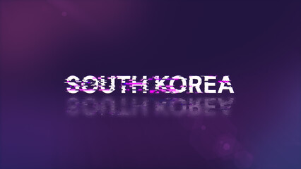 Wall Mural - 3D rendering South Korea text with screen effects of technological glitches