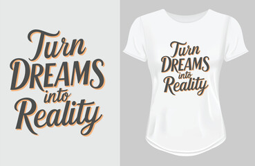 Sticker -  Turn dreams into reality t shirt design white ladies t shirt