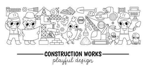 Wall Mural - Vector black and white construction site horizontal border line set with kid builders, transport, crane, animals, tool, engineers. Building works card template design. Cute repair service illustration