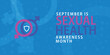 © yassine - Sexual health awareness month is observed every year in september. September is sexual health awareness month. Vector template for banner, greeting card, poster with background. Vector illustration.