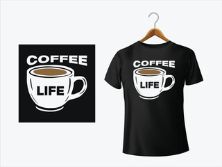 Coffee life, Coffee T-Shirt Design