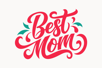 A typography for the text BEST MOM calligraphy style white background with simple ornament for t shirt design, vector illustration