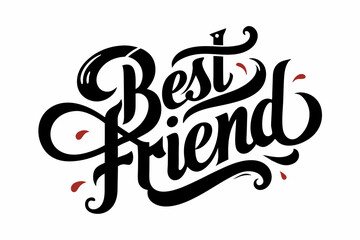 A typography for the text BEST FRIEND calligraphy style white background with simple ornament for t shirt design, vector illustration