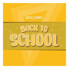 Wall Mural - The words Back To School are orange. The triangular ruler looks faint. Back to school concept. Flat vector illustration.