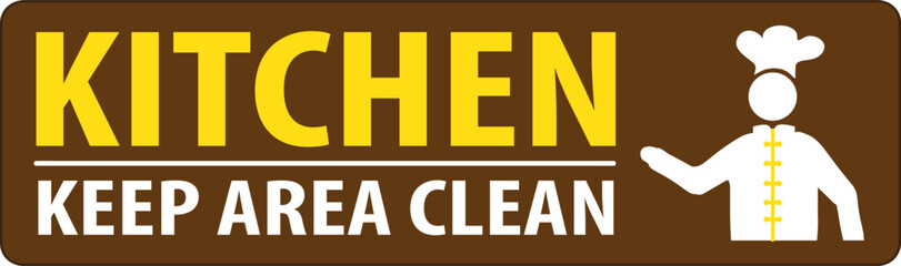 Wall Mural - Keep kitchen area clean sign notice vector.eps