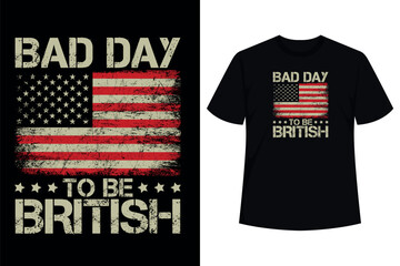 Poster - Bad Day To Be British Funny British 4th Of July T-Shirt