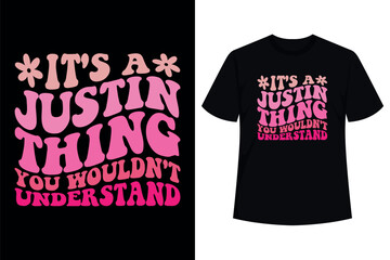 Wall Mural - It's A Justin Thing You Wouldn't Understand Justin Groovy T-Shirt