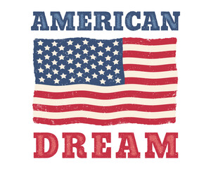 Wall Mural - Vector vintage American flag with text of American dream.