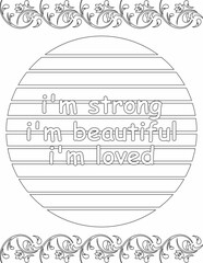 Printable motivational coloring page for kids and adults with inspirational saying for self love and self care. it helps to struggle against life to enjoy the tough journey
