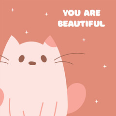 Wall Mural - Cute postcard with kawaii animal pink cat,feline,kitty.You are beautiful congratulations card.Vector cartoon illustration.Birthday, party holiday card.Dark salmon background.