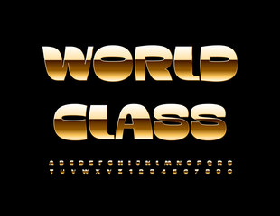 Wall Mural - Vector luxury emblem World Class. Chic Golden Font. Elite Alphabet Letters, Numbers and Symbols.