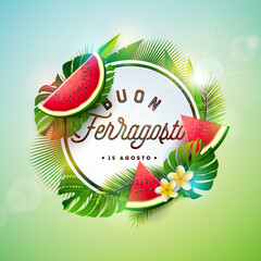 Sticker - Buon Ferragosto Italian Summer Holiday Festival Design with Watermelon, Flower and Palm Leaves on Green Background. Vector Italy Language Illustration with Typography Letter for Banner, Flyer