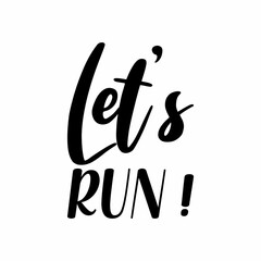 Wall Mural - let's run ! black letter quote