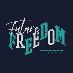 Wall Mural - Freedom typography slogan for print t shirt design