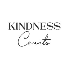 Wall Mural - Kindness counts motivational slogan inscription. Positive vector quotes. Illustration for prints on t-shirts and bags, posters, cards. Isolated on white background.