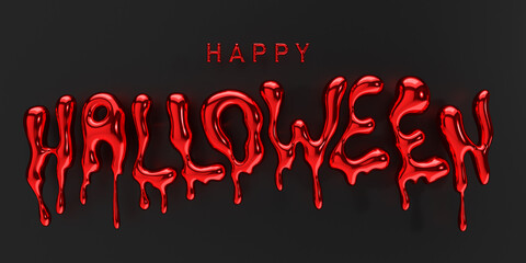 Bloody inscription Happy Halloween. Dripping molten glossy red font on black background. Bloody Halloween lettering with liquid effect. 3d render