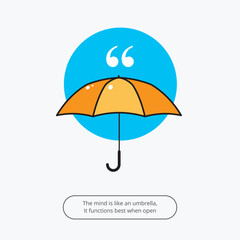 Wall Mural - an open umbrella with quote below it. Isolated Vector Illustration