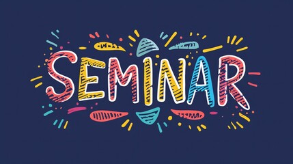 Poster - Colorful Seminar Typography with Decorative Elements