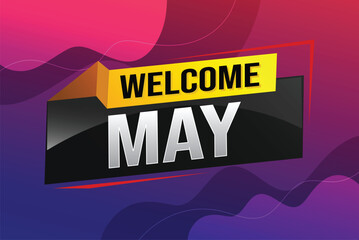 welcome May word text concept icon logo sign symbol vector note 3d style for use landing page, template, social media, web, mobile app, poster, banner, flyer, background, gift card, coupon

