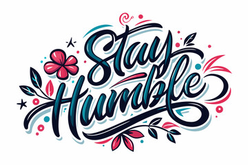 Sticker - Stay humble typography text