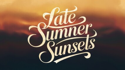 Sticker - A close up of a text that says late summer sunsets, AI