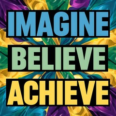 Imagine. Believe Achieve. (T-shirt Design Motivational Quote, Illustration ,Typography)