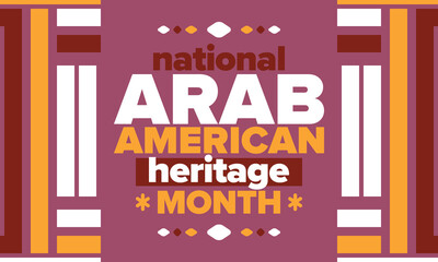 Wall Mural - National Arab American Heritage Month. Arab American culture and tradition. Celebrate annual in United States in April. Arabian pattern. Poster, banner and background. Vector ornament, illustration