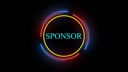 Wall Mural - Technology background with glowing neon circle and the word Sponsor on black background.