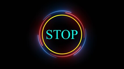 Wall Mural - Technology background with glowing neon circle and the word stop on black background.