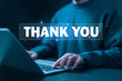© VRVIRUS - message thank you on a display screen. concept of thank you business, appreciation and gratitude, congratulations, presentation from technology digital