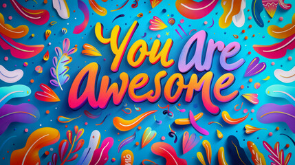 Canvas Print - You are awesome text overlay over blue background