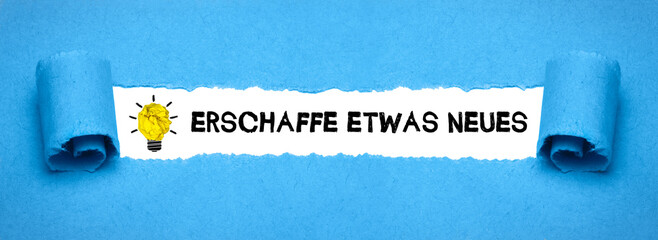 Wall Mural - Erschaffe etwas Neues	