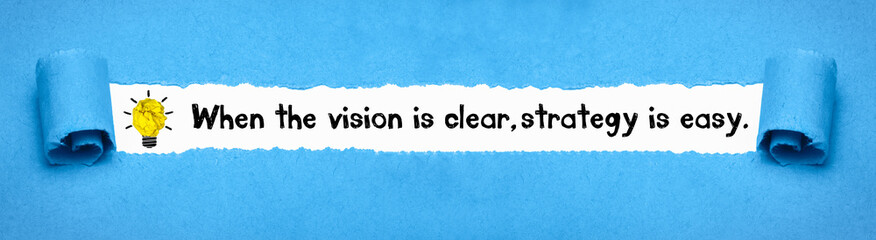 Poster - When the vision is clear, strategy is easy.	