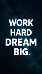 Canvas Print - Work Hard Dream Big colorful background and text (T-shirt Design Motivational Quote, Illustration ,Typography)