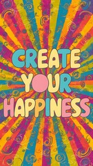 Create Your Happiness colorful background and text (T-shirt Design Motivational Quote, Illustration ,Typography)