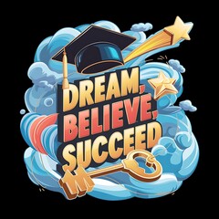 Canvas Print - Dream, Believe, Succeed colorful background and text (T-shirt Design Motivational Quote, Illustration ,Typography)