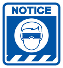 Wall Mural - Notice Wear Goggle Symbol Sign ,Vector Illustration, Isolate On White Background Label. EPS10