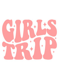 Girls Trip typography clip art design on plain white transparent isolated background for card, shirt, hoodie, sweatshirt, apparel, tag, mug, icon, poster or badge