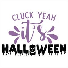 Wall Mural - CLUCK YEAH IT’S HALLOWEEN HALLOWEEN T-SHIRT DESIGN