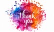 © Artlana - Thank you - calligraphy lettering on abstract multicolored watercolor painted splash background.
