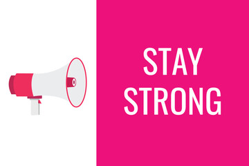 stay strong button, banner, label, template for website. stay strong text with colorful megaphone icon
