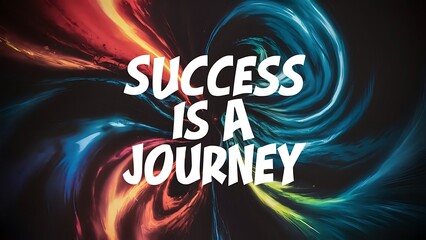 Success is a journey colorful background and text (T-shirt Design Motivational Quote, Illustration ,Typography)