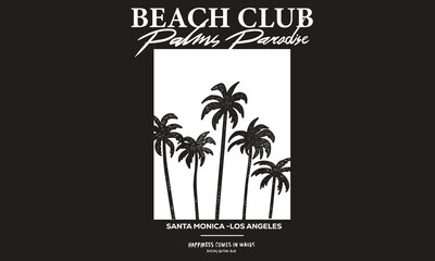 Wall Mural - Palm beach club. Endless summer. Summer good vibes graphic print design for t shirt print, poster, sticker, background and other uses. Beach black and white print.