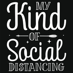 Wall Mural - My kind of social distancing archery shooting typography tshirt design