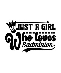 Wall Mural - Just a girl Who Loves Badminton svg